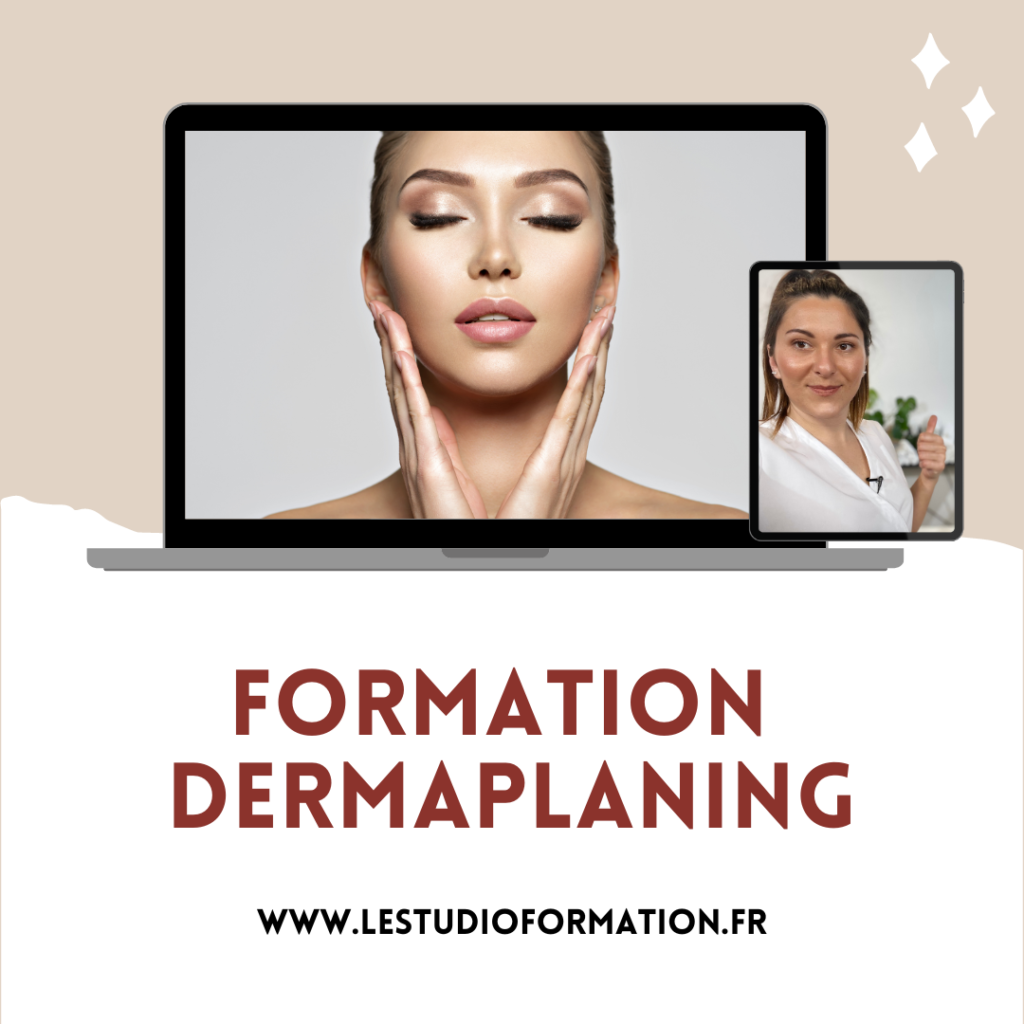 FORMATION DERMAPLANING, FORMATION SOIN VISAGE, FORMATION E-LEARNING, DERMAPLANING SOIN RÉVOLUTIONNAIRE